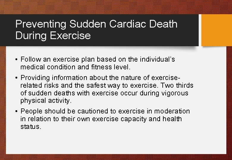 Preventing Sudden Cardiac Death During Exercise • Follow an exercise plan based on the