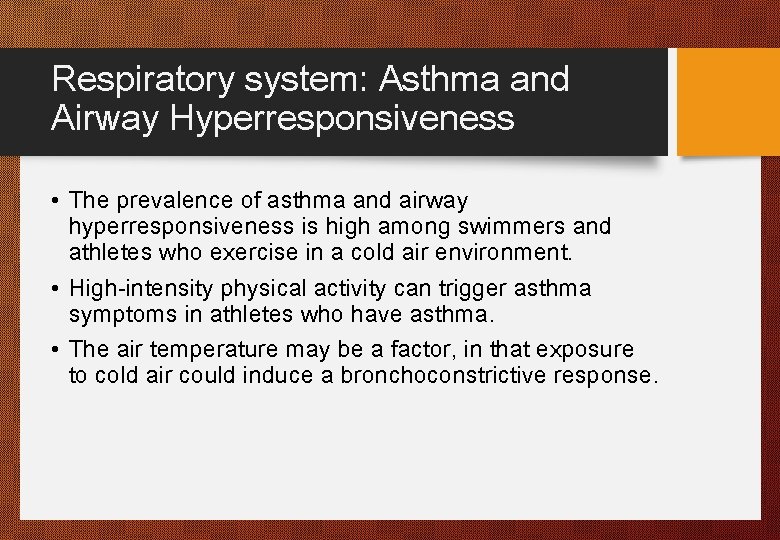Respiratory system: Asthma and Airway Hyperresponsiveness • The prevalence of asthma and airway hyperresponsiveness