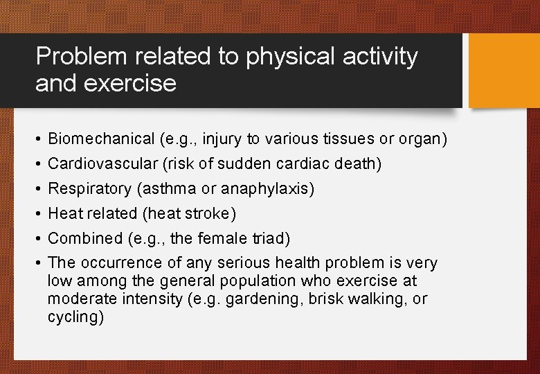 Problem related to physical activity and exercise • • • Biomechanical (e. g. ,