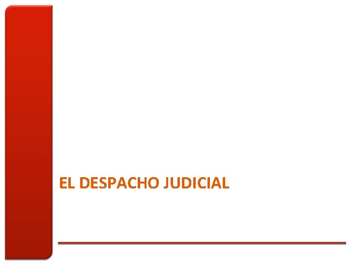 EL DESPACHO JUDICIAL 