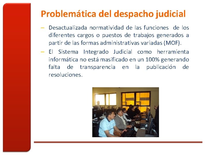 Problemática del despacho judicial – Desactualizada normatividad de las funciones de los diferentes cargos