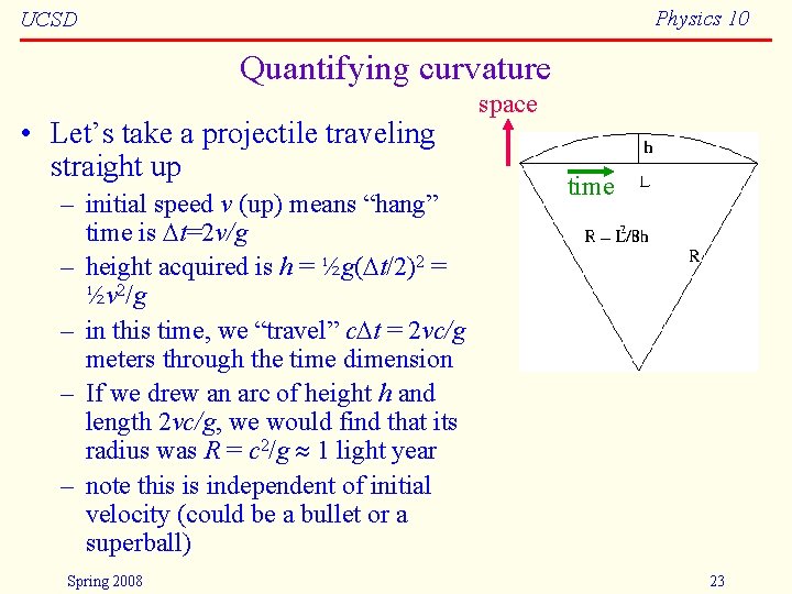 Physics 10 UCSD Quantifying curvature • Let’s take a projectile traveling straight up –