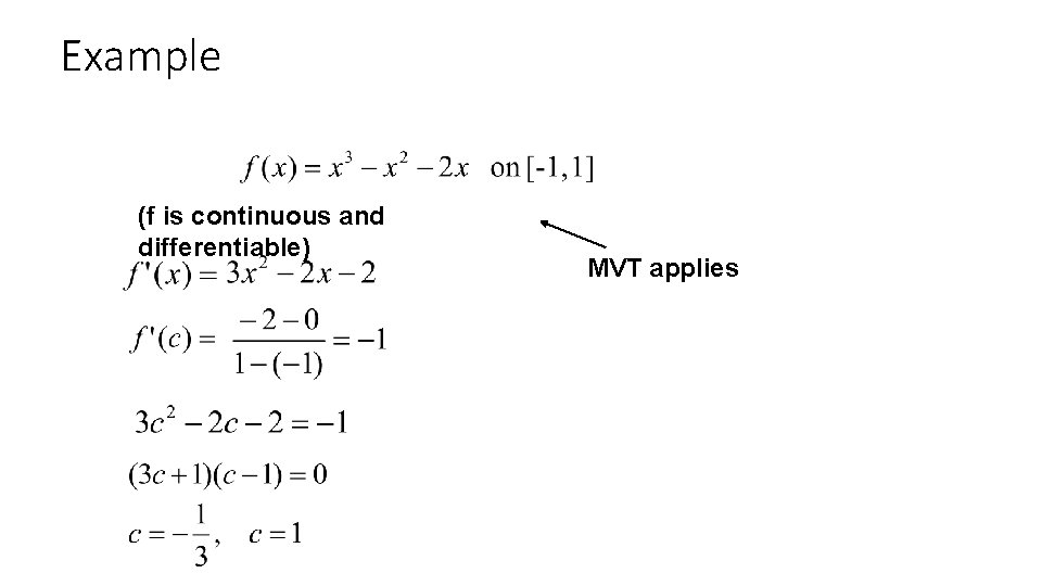 Example (f is continuous and differentiable) MVT applies 