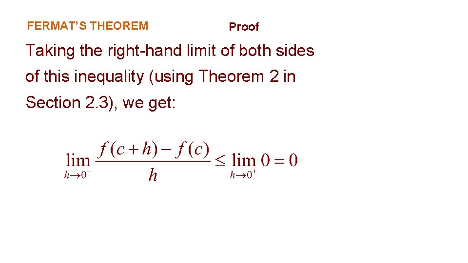 FERMAT’S THEOREM Proof Taking the right-hand limit of both sides of this inequality (using