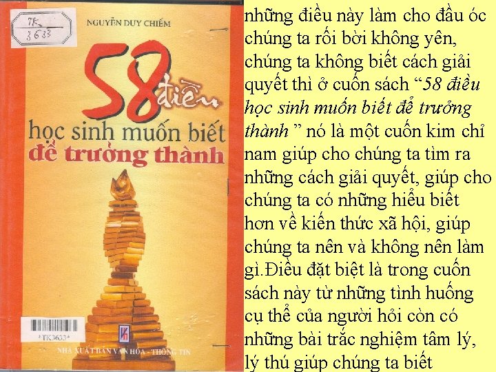 những điều này làm cho đầu óc chúng ta rối bời không yên, chúng
