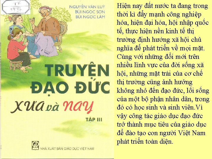 Hiện nay đất nước ta đang trong thời kì đẩy mạnh công nghiệp hóa,