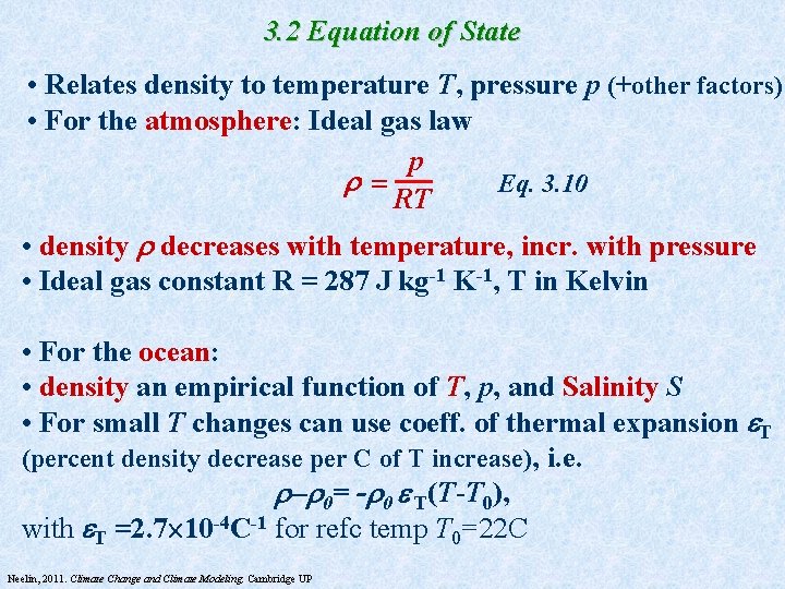 3. 2 Equation of State • Relates density to temperature T, pressure p (+other 3. 2 Equation of State • Relates density to temperature T, pressure p (+other