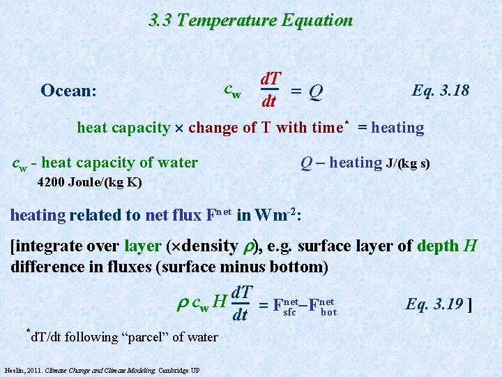 3. 3 Temperature Equation cw Ocean: d. T = Q dt Eq. 3. 18 3. 3 Temperature Equation cw Ocean: d. T = Q dt Eq. 3. 18