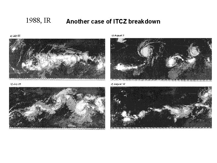 1988, IR Another case of ITCZ breakdown 
