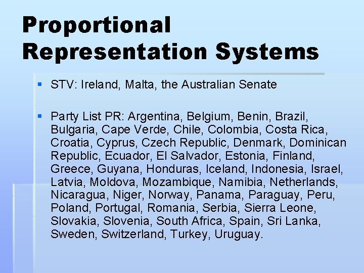 Proportional Representation Systems § STV: Ireland, Malta, the Australian Senate § Party List PR: