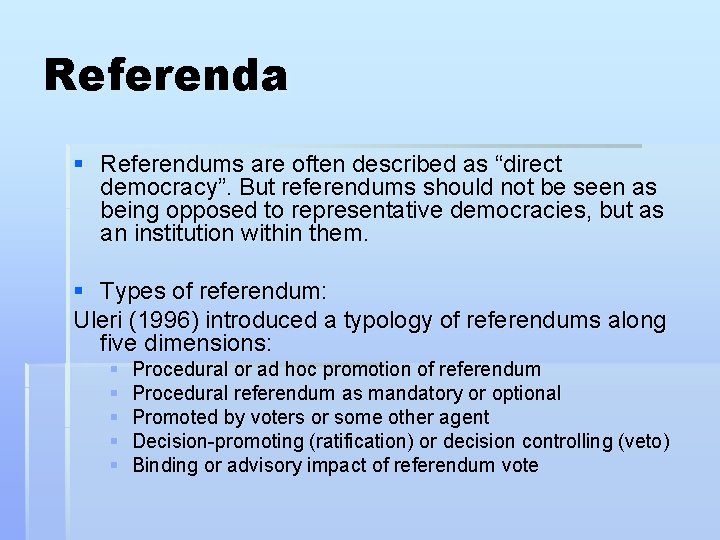 Referenda § Referendums are often described as “direct democracy”. But referendums should not be Referenda § Referendums are often described as “direct democracy”. But referendums should not be