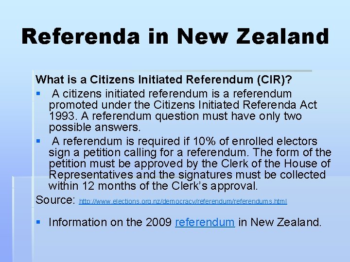 Referenda in New Zealand What is a Citizens Initiated Referendum (CIR)? § A citizens