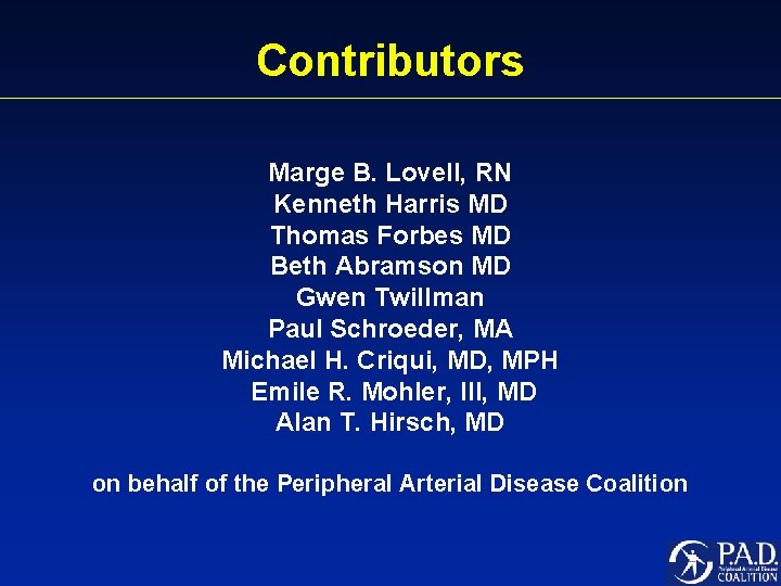 Contributors Marge B. Lovell, RN Kenneth Harris MD Thomas Forbes MD Beth Abramson MD
