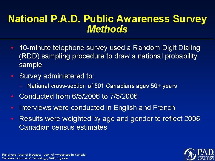 National P. A. D. Public Awareness Survey Methods • 10 -minute telephone survey used