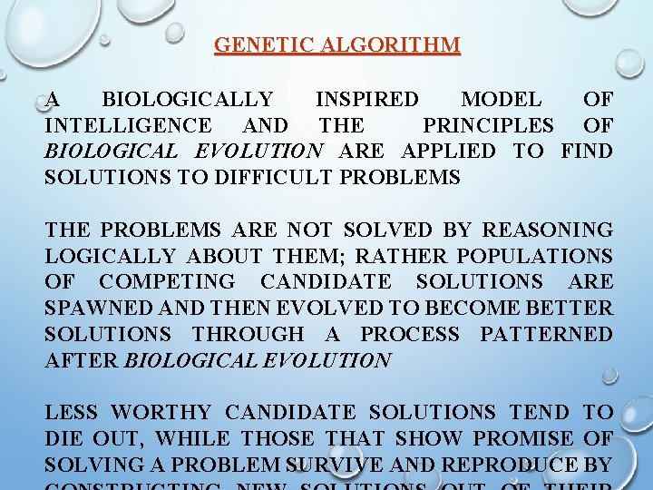 GENETIC ALGORITHM A BIOLOGICALLY INSPIRED MODEL OF INTELLIGENCE AND THE PRINCIPLES OF BIOLOGICAL EVOLUTION