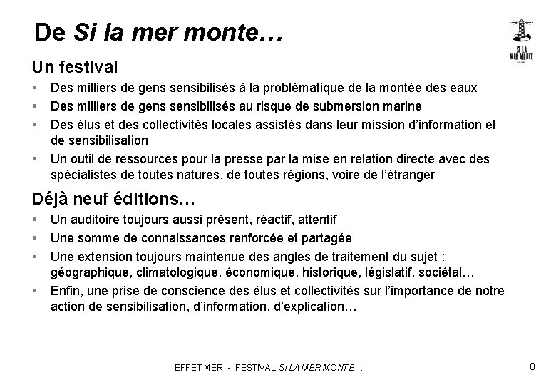 De Si la mer monte… Un festival § Des milliers de gens sensibilisés à