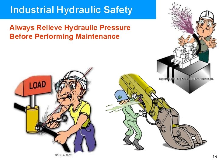 Industrial Hydraulic Safety Always Relieve Hydraulic Pressure Before Performing Maintenance 16 