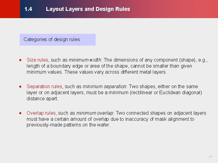 Layout Layers and Design Rules © KLMH 1. 4 · Size rules, such as Layout Layers and Design Rules © KLMH 1. 4 · Size rules, such as