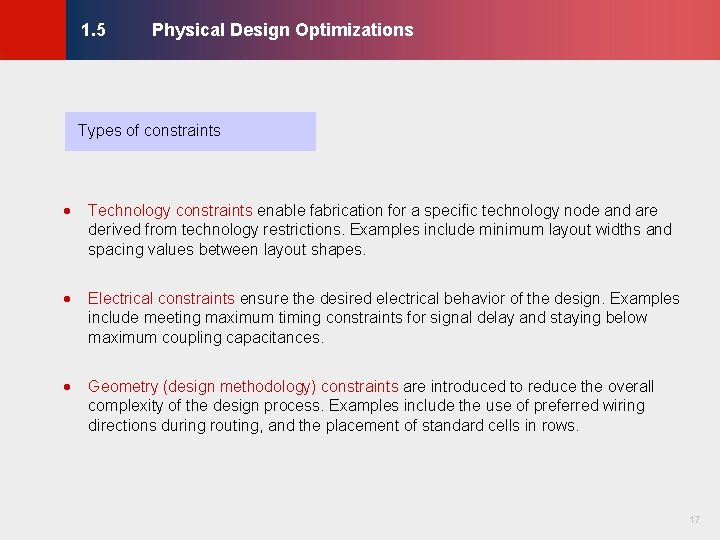 Physical Design Optimizations © KLMH 1. 5 · Technology constraints enable fabrication for a Physical Design Optimizations © KLMH 1. 5 · Technology constraints enable fabrication for a