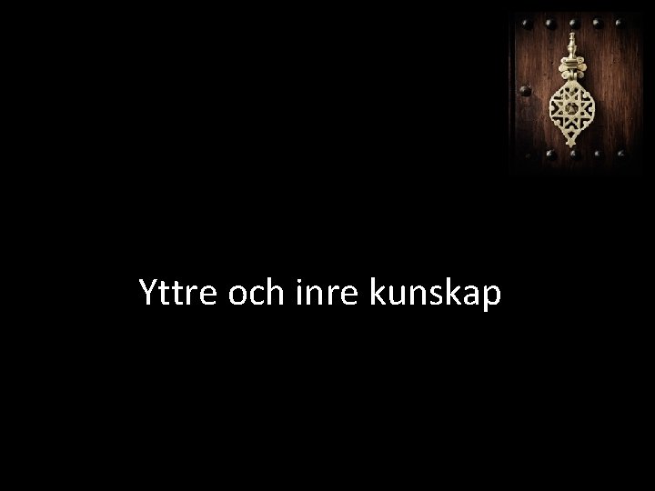 Yttre och inre kunskap 