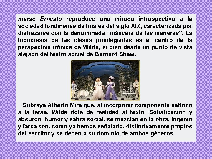 marse Ernesto reproduce una mirada introspectiva a la sociedad londinense de finales del siglo marse Ernesto reproduce una mirada introspectiva a la sociedad londinense de finales del siglo