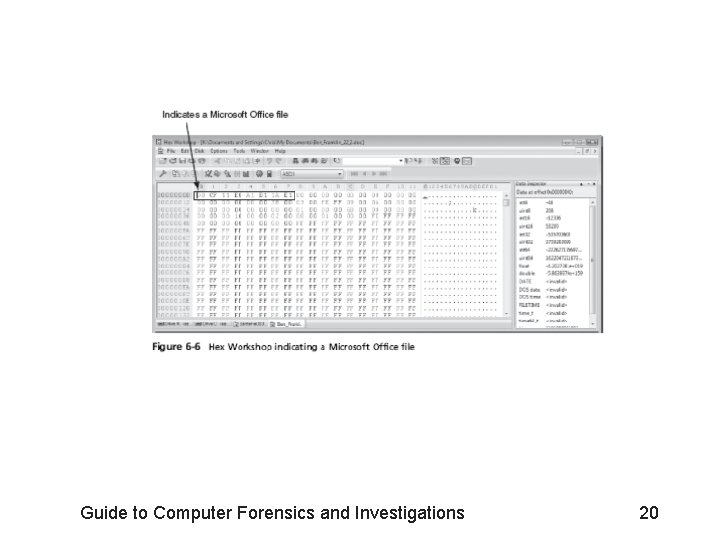 Guide to Computer Forensics and Investigations 20 