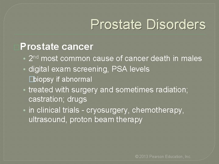 Prostate Disorders �Prostate cancer • 2 nd most common cause of cancer death in