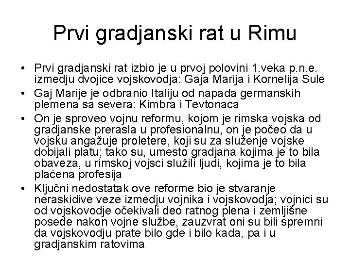 Prvi gradjanski rat u Rimu • Prvi gradjanski rat izbio je u prvoj polovini