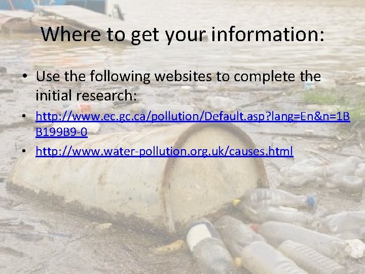 Where to get your information: • Use the following websites to complete the initial