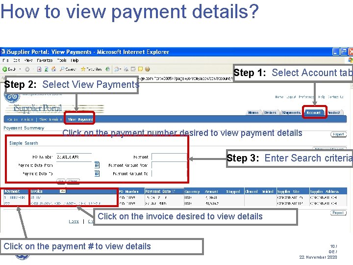 How to view payment details? Step 1: Select Account tab Step 2: Select View