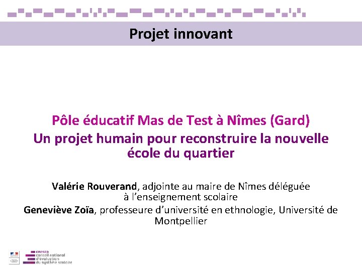 Projet innovant Pôle éducatif Mas de Test à Nîmes (Gard) Un projet humain pour