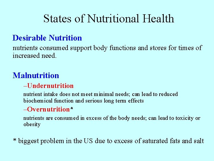 States of Nutritional Health Desirable Nutrition nutrients consumed support body functions and stores for