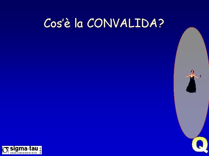 Cos’è la CONVALIDA? 