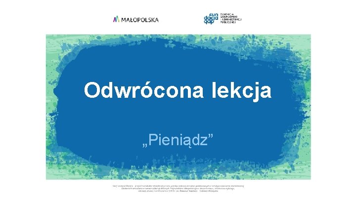 Odwrócona lekcja „Pieniądz” Odwrócona lekcja „Pieniądz”
