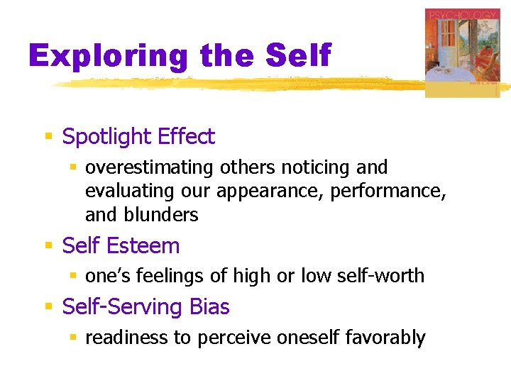 Exploring the Self § Spotlight Effect § overestimating others noticing and evaluating our appearance,