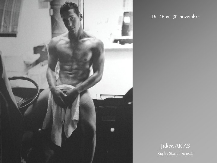Du 16 au 30 novembre Julien ARIAS Rugby Stade Français 
