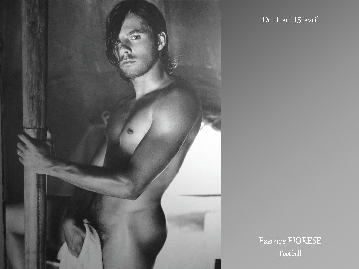Du 1 au 15 avril Fabrice FIORESE Football 