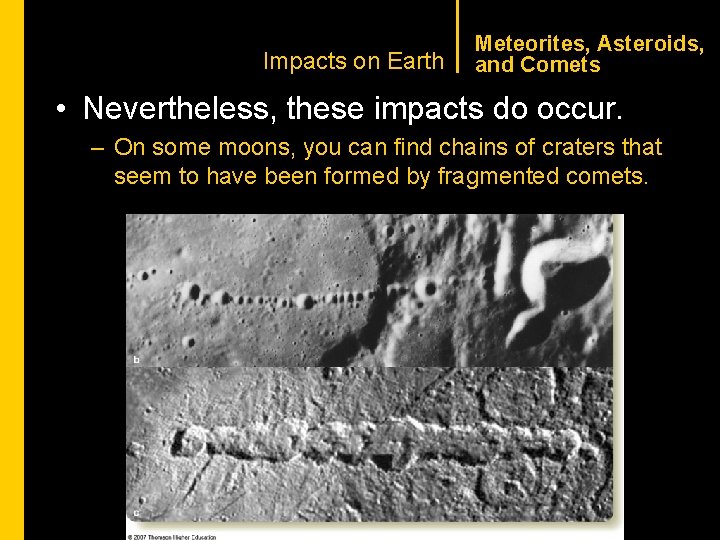 CHAPTER 1 Impacts on Earth Meteorites, Asteroids, and Comets • Nevertheless, these impacts do