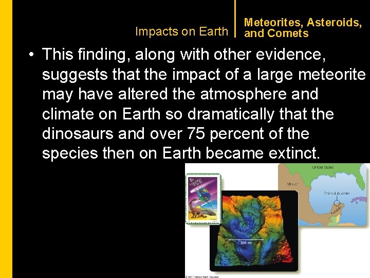 CHAPTER 1 Impacts on Earth Meteorites, Asteroids, and Comets • This finding, along with