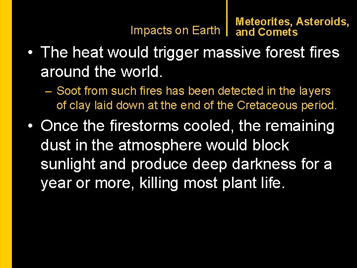 CHAPTER 1 Impacts on Earth Meteorites, Asteroids, and Comets • The heat would trigger