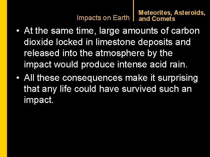 CHAPTER 1 Impacts on Earth Meteorites, Asteroids, and Comets • At the same time,