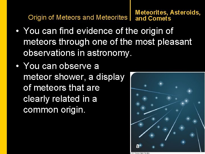 CHAPTER 1 Origin of Meteors and Meteorites, Asteroids, and Comets • You can find