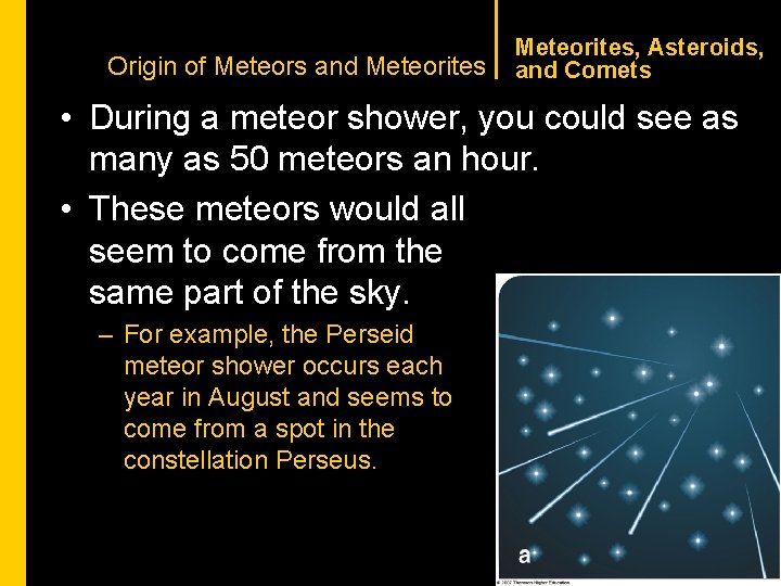 CHAPTER 1 Origin of Meteors and Meteorites, Asteroids, and Comets • During a meteor