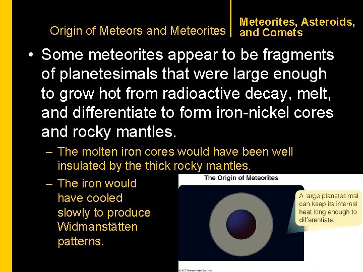 CHAPTER 1 Origin of Meteors and Meteorites, Asteroids, and Comets • Some meteorites appear