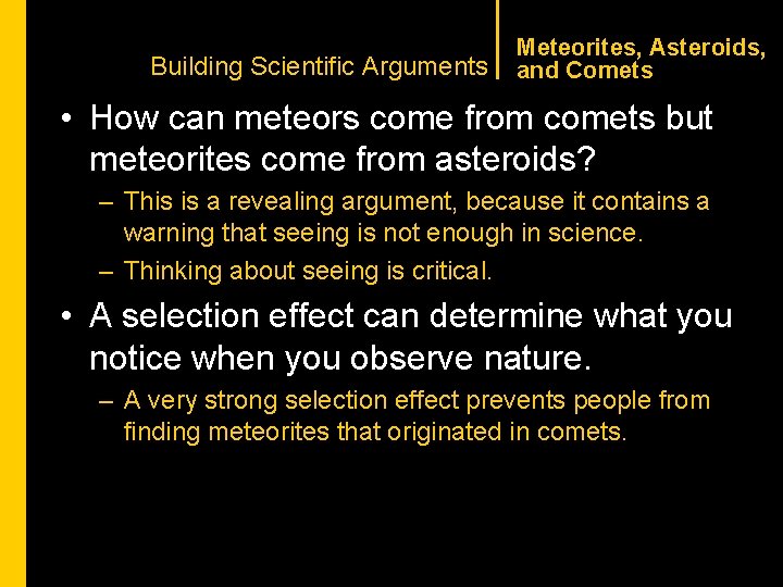 CHAPTER 1 Building Scientific Arguments Meteorites, Asteroids, and Comets • How can meteors come