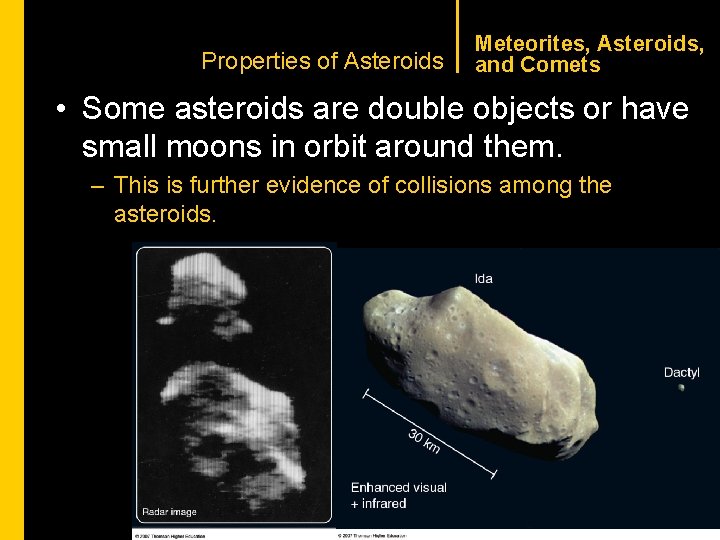 CHAPTER 1 Properties of Asteroids Meteorites, Asteroids, and Comets • Some asteroids are double