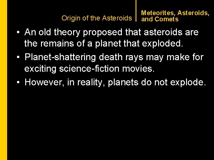CHAPTER 1 Origin of the Asteroids Meteorites, Asteroids, and Comets • An old theory