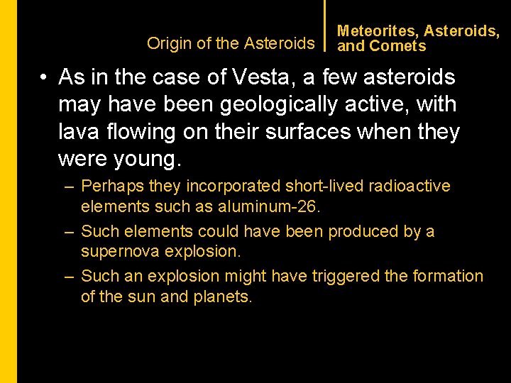 CHAPTER 1 Origin of the Asteroids Meteorites, Asteroids, and Comets • As in the