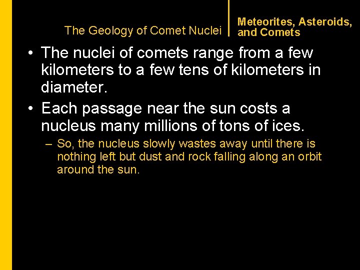 CHAPTER 1 The Geology of Comet Nuclei Meteorites, Asteroids, and Comets • The nuclei