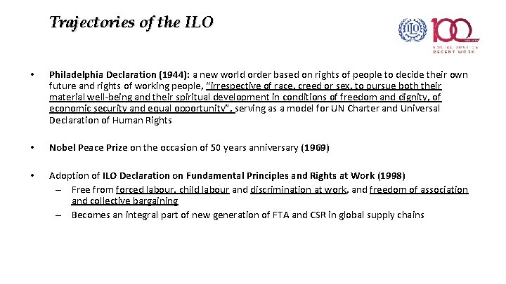 Trajectories of the ILO • Philadelphia Declaration (1944): a new world order based on